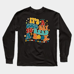 It_s Good Day To Read Book Funny Library Reading Lovers Shirt Long Sleeve T-Shirt